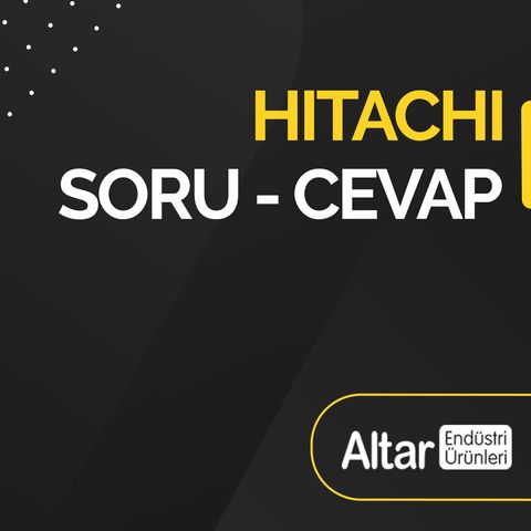 Hitachi Continuous Inkjet (CIJ) Cihazlar Genel Bilgiler - Soru Cevap