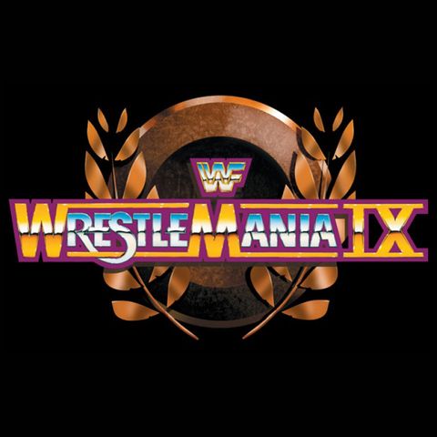30 Week Journey: Wrestlemania IX (1993)