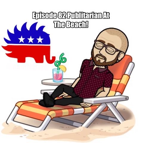 Episode 82 - Publitarian At The Beach!