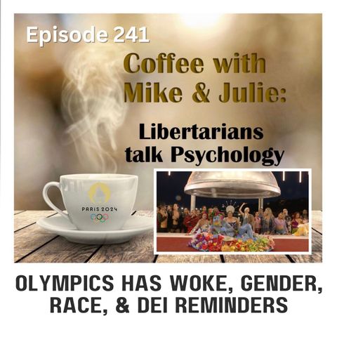 Olympics has woke, gender, race, & DEI reminders (ep 241)