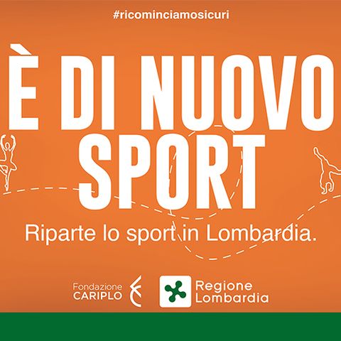 "E' di nuovo sport", Il Bando della Regione Lombardia per il sostengo dello sport dilettantistico.