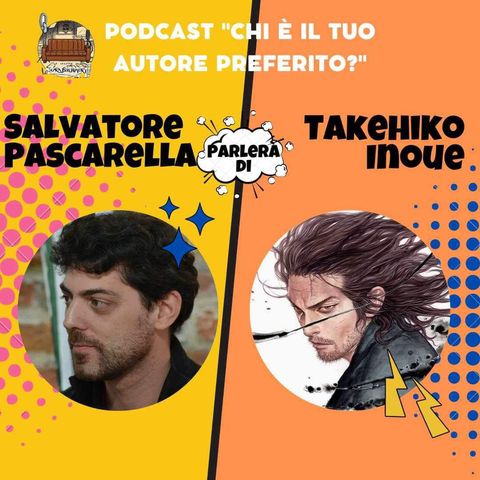 Salvatore Pascarella ci parla di Takehiko Inoue