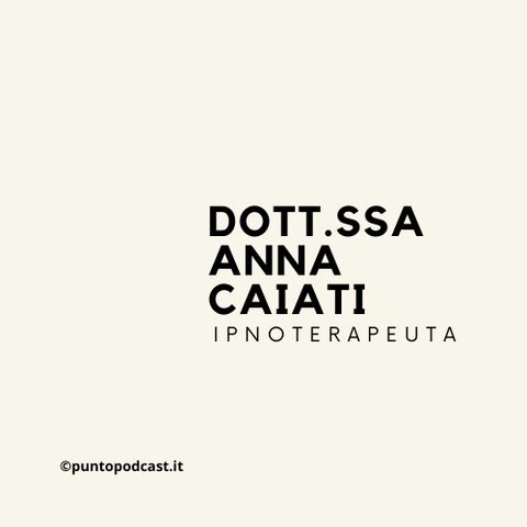 Dott. Anna Caiati Ipnoterapeuta - Trani - Presentazione