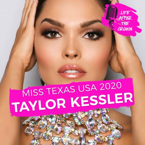 SEASON 2 FINALE Miss Texas USA 2020 Taylor Kessler - Preparing for Miss USA during the China Virus and Pursuing a Career as an NFL Sideline