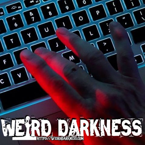 “THE HIDDEN WEBPAGE” (Horror Fiction) #WeirdDarkness