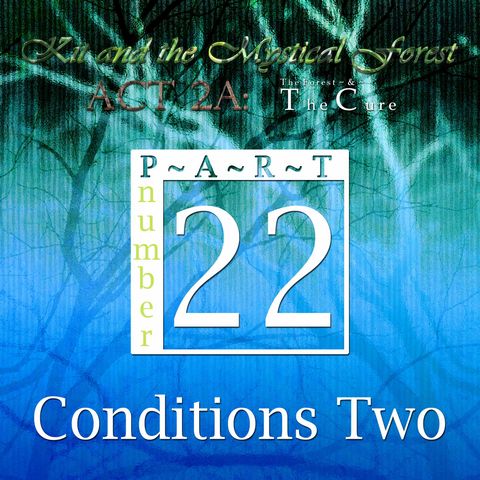 Part 22: Conditions Two (Remastered)