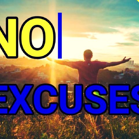 STOP MAKING EXCUSES| FIND REASONS TO LIVE YOUR BEST LIFE| MOTIVATIONAL SPEECH