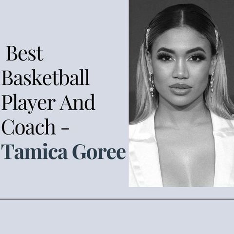 How Basketball player and Coach Tamica Goree achieved her dream