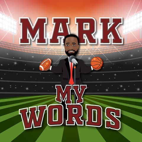 Mark My Words - NFL offseason and NBA