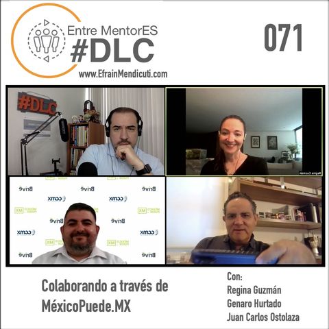 EntreMentorES #DLC 071 -  Mexico Puede