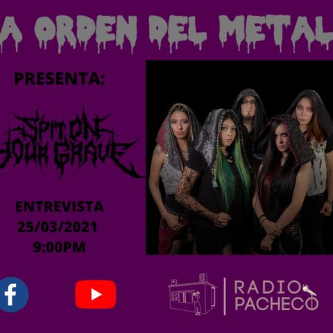 La Orden Del Metal   Programa 3 Temporada 3  Spit On Your Grave