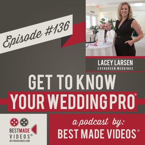 Episode 136 (Lacey Larsen, Evergreen Weddings)