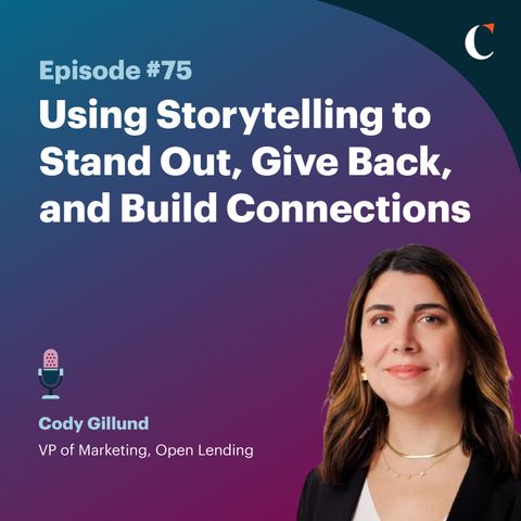 #75: Using Storytelling to Stand Out, Give Back, and Build Connections
