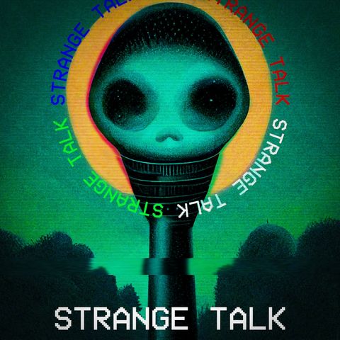 Strange Talk S2E27 Spooky Stories to Tell on Your Porch