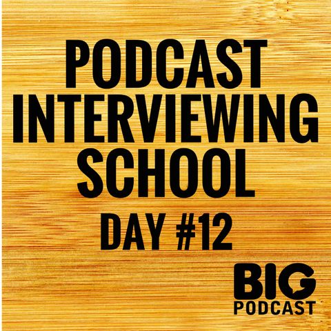 Day 12 - Your Podcast Interview "Plan"