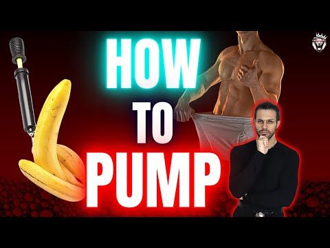 How to Pump