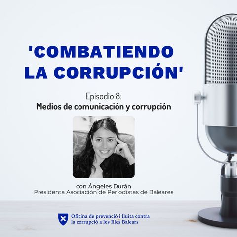 Episodio 8: Medios de comunicación y corrupción