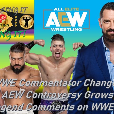 WWE Announcer Changes / AEW Drama Heats Up
