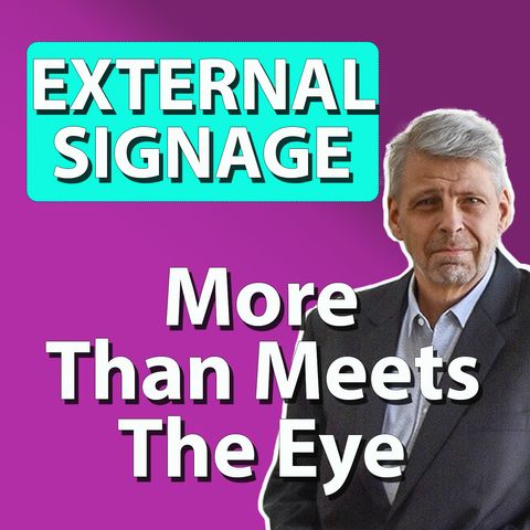 External Signage: Power of Owned Marketing S4E24