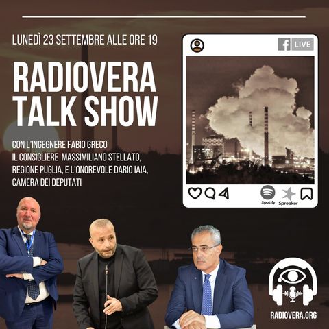 Indotto ex Ilva e Polo microinquinanti - Radiovera Talk Show