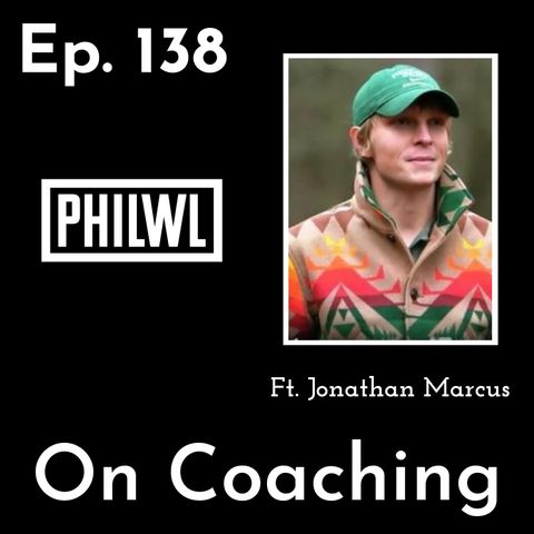 Ep. 138: On Coaching | Jonathan Marcus (On Coaching Podcast)