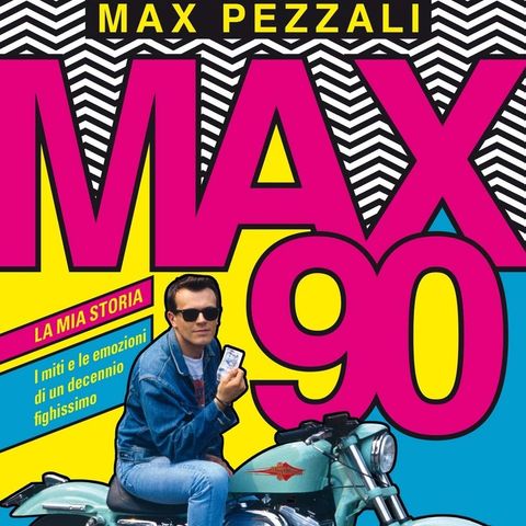 Max Pezzali ha pubblicato il libro "Max90. La mia storia. I miti e le emozioni di un decennio fighissimo."