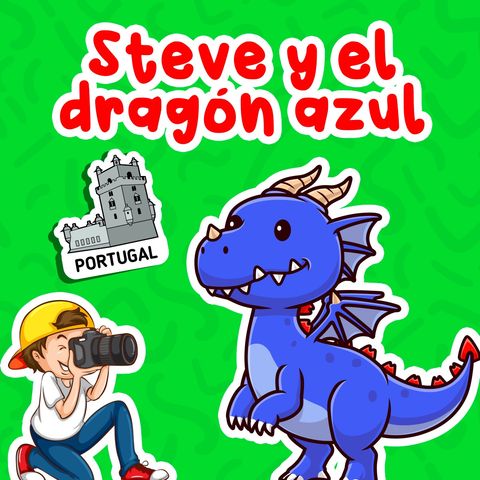 Steve y el dragón azul 79 I Cuentos Infantiles I Cuentos para dormir