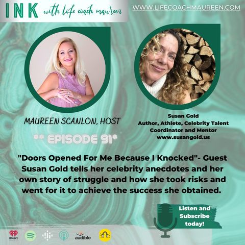 "Doors Opened For Me Because I Knocked"- Episode 91- Guest Susan Gold