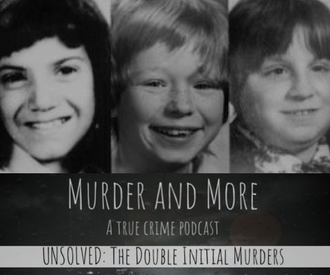 UNSOLVED: The Double Initial Murders