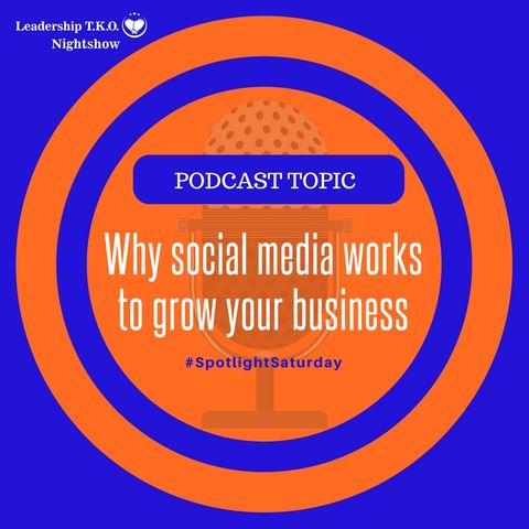Why social media works to grow your business | Lakeisha McKnight