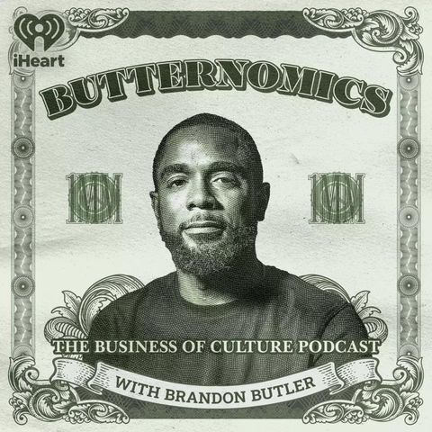 Brandon Butler, host of podcast Butternomics: The Business Of Culture