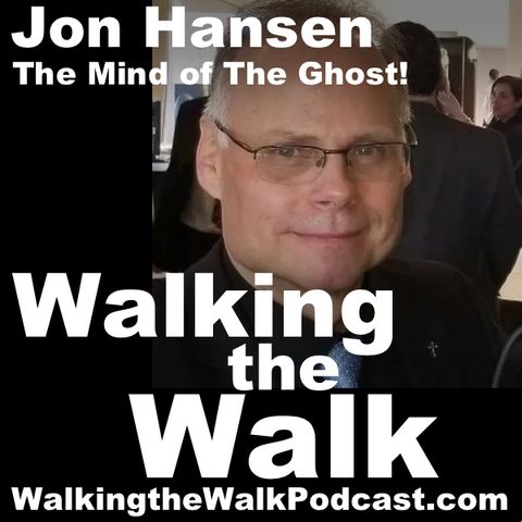 047 Jon Hansen - The Mind of The Ghost!
