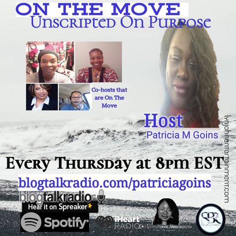 On The Move Unscripted Ladies Round Table Discussion is back. What's on your mind? Let's talk.