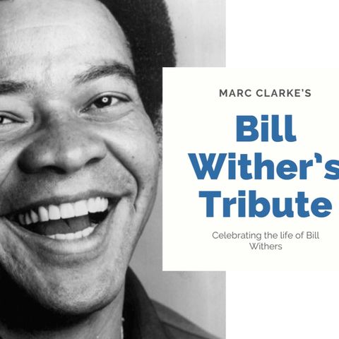 Marc Clarke tribute to Bill Withers
