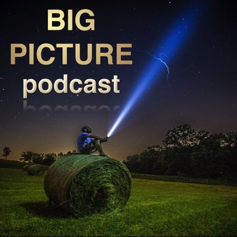 #12 Big Picture podcast