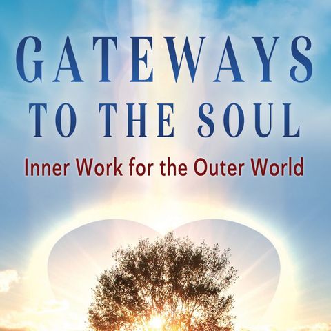 Gateways to the Soul Part 1