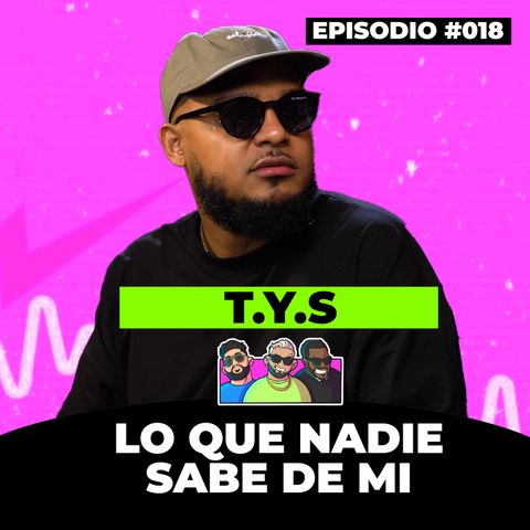 018. T.Y.S - Lo que nadie Sabe de Mi | Rulay y Civica [RYC]