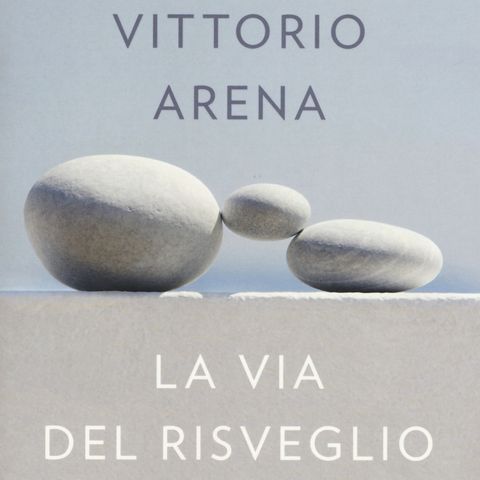 Leonardo Vittorio Arena "La via del risveglio"