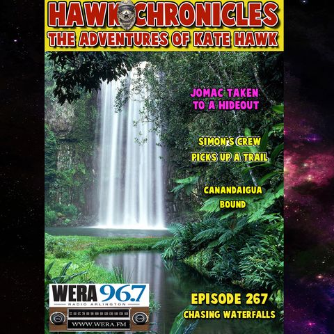Episode 267 Hawk Chronicles "Chasing Waterfalls"