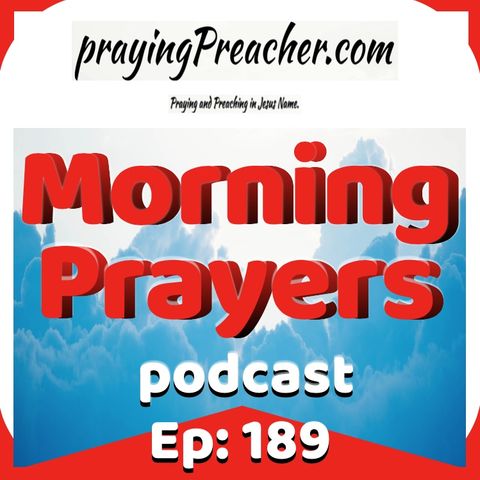 Morning Prayers Ep 189