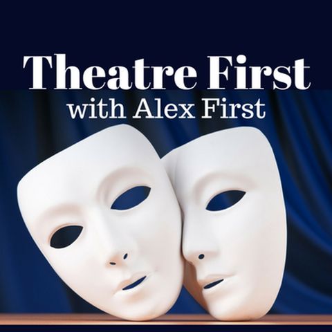 92: Wild - Theatre First with Alex First