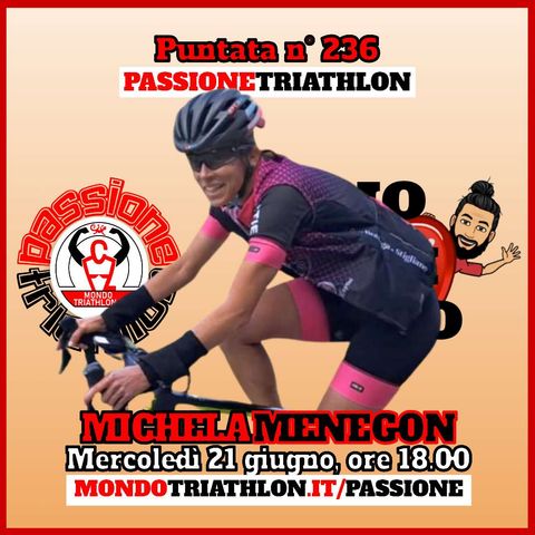 Passione Triathlon n° 236 🏊🚴🏃💗 Michela Menegon
