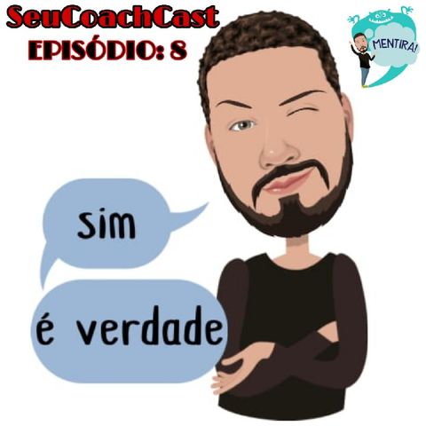 Episódio #8 - SeuCoachCast