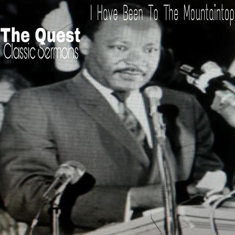 Classic Sermons_I Have Been To The Mountaintop