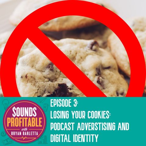 Losing Your Cookies: Podcast Advertising and Digital Identity w/Rishabh Jain