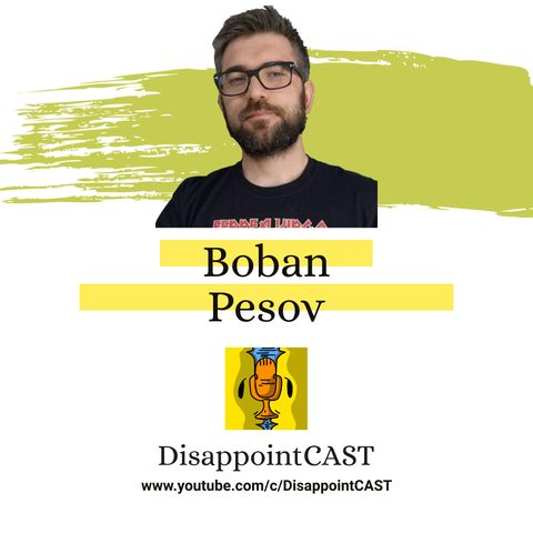 Questioni di console con Boban Pesov - DisappointCAST 1°Puntata [2°Stagione]