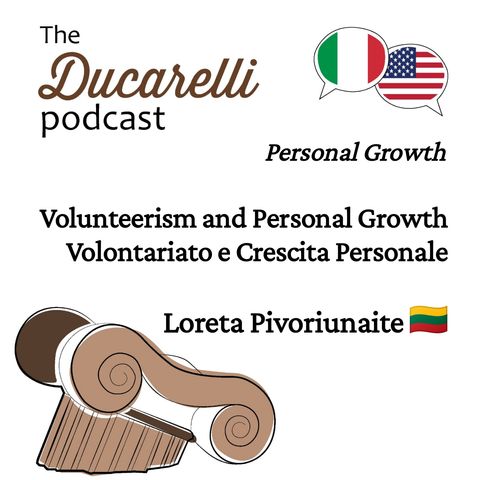 Volunteerism and Personal Growth Volontariato e Crescita Personale Loreta Pivoriunaite