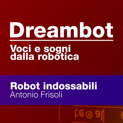 Robot indossabili - Antonio Frisoli