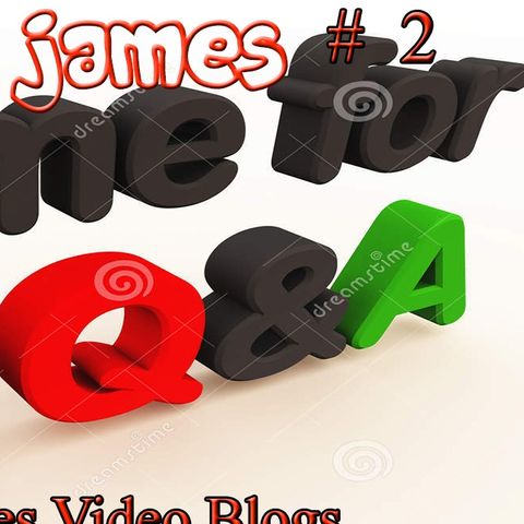 Ask James Relationship Question Q&A #2