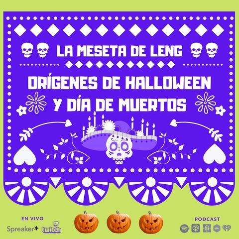 Ep. 66 - Orígenes de Halloween y Día de Muertos